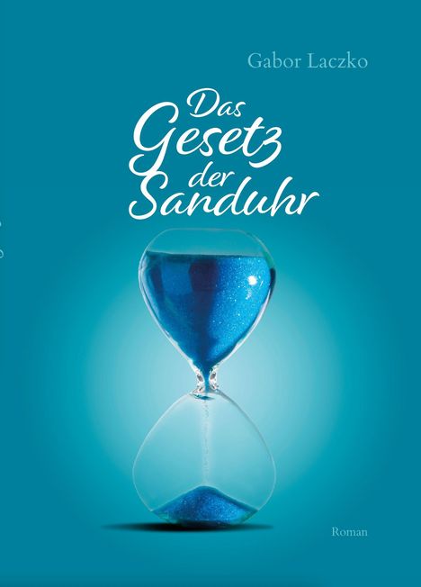 Gabor Laczko: Das Gesetz der Sanduhr, Buch