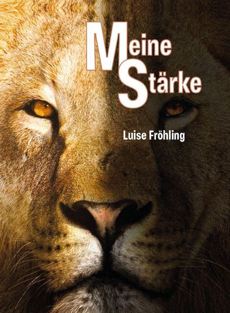 "Meine Stärke" und "Luise Fröhling" stehen auf einem Bild mit einem Löwenkopf.