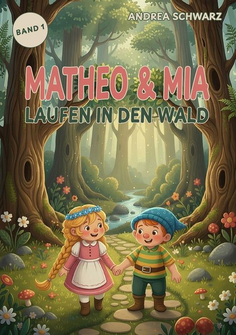 "Band 1: Matheo & Mia laufen in den Wald". Zwei fröhliche Kinder im Wald, handgezeichnet und farbenfroh.