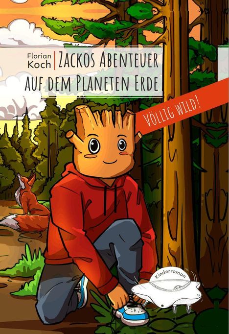 "Zackos Abenteuer auf dem Planeten Erde" steht in großen Buchstaben. Ein Baumwesen mit rotem Hoodie ist fröhlich im Wald.