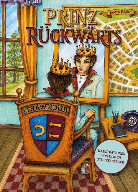 "Prinz Rückwärts" oben, "Illustrationen von Ulrich Stückelberger" unten. Ein Junge mit Krone schaut in den Spiegel.
