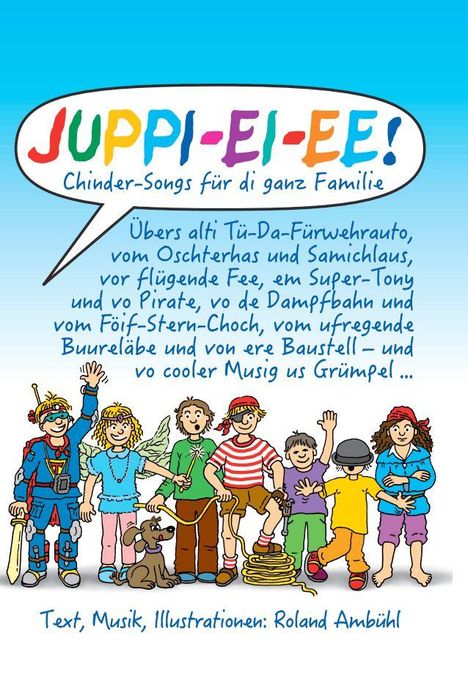 „JUPPI-EI-EE! Chinder-Songs für di ganz Familie,” mit fröhlichen Kindern in Kostümen und einem Hund darunter.