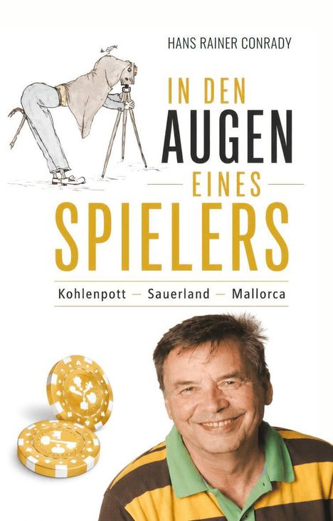 „Hans Rainer Conrady: In den Augen eines Spielers. Kohlenpott – Sauerland – Mallorca.“ Illustration: Mann mit Fernglas und lächelnder Mann darunter.