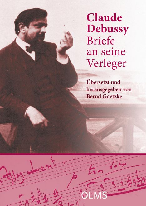 Claude Debussy (1862-1918): Briefe an seine Verleger, Buch