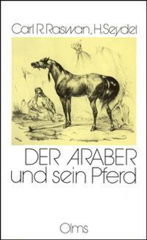 Carl Raswan: Der Araber und sein Pferd, Buch