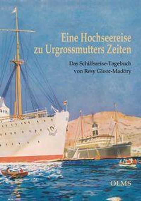 „Eine Hochseereise zu Urgrossmutters Zeiten. Das Schiffreise-Tagebuch von Resy Gloor-Madory“. Illustration: Schiffe am Wasser.