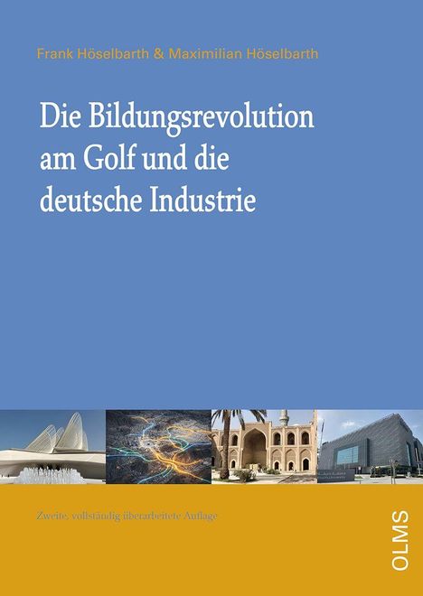 "Die Bildungsrevolution am Golf und die deutsche Industrie" in Weiß auf Blau. Unten Architektur- und Landschaftsfotos.