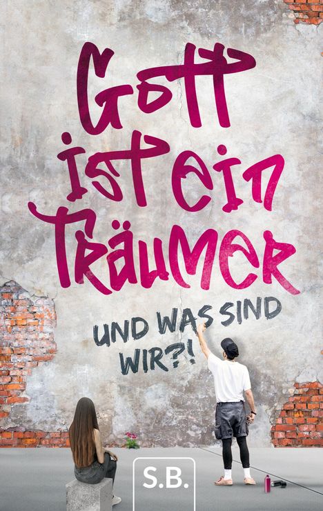 S. B.: Gott ist ein Träumer, Buch