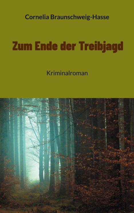 Cornelia Braunschweig-Hasse: Zum Ende der Treibjagd, Buch