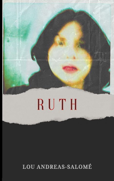 Lou Andreas-Salomé: Ruth, Buch