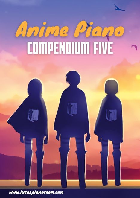 Lucas Hackbarth: Anime Piano, Compendium Five: Easy Anime Piano Sheet Music Book for Beginners and Advanced, Buch