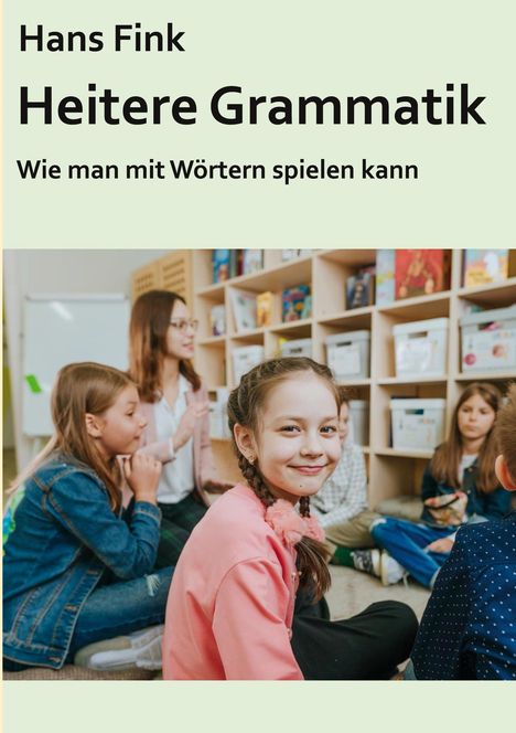 Hans Fink: Heitere Grammatik, Buch