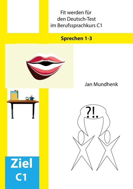 Jan Mundhenk: Fit werden für den Deutsch-Test für Berufssprachkurse C1: Sprechen 1-3, Buch