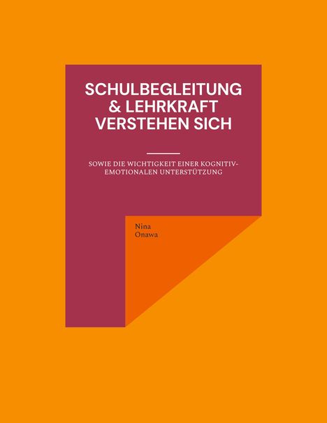 Nina Onawa: Schulbegleitung &amp; Lehrkraft verstehen sich, Buch