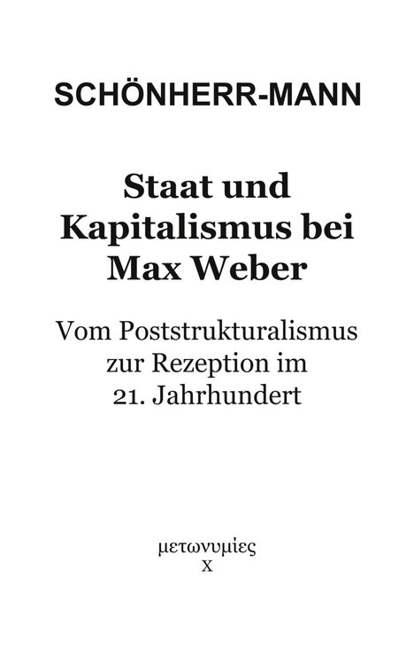 Hans-Martin Schönherr-Mann: Staat und Kapitalismus bei Max Weber, Buch