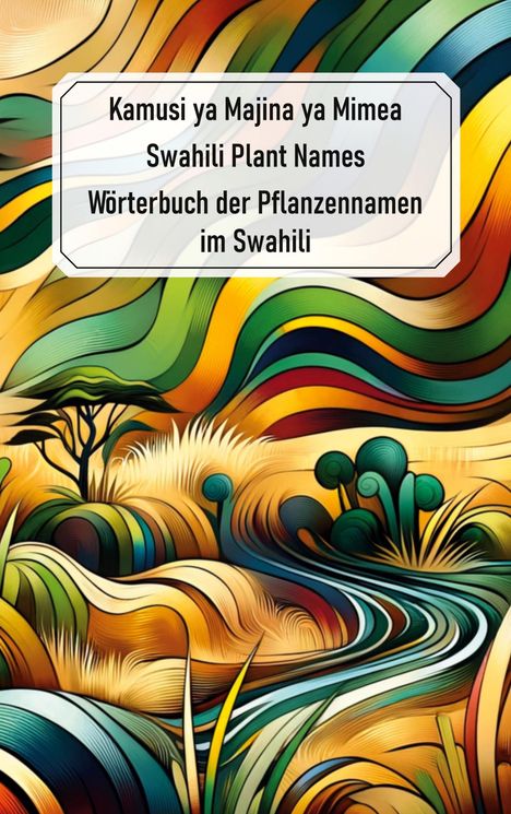 Jörg Berchem: Swahili Plant Names - Kamusi ya Majina ya Mimea, Buch