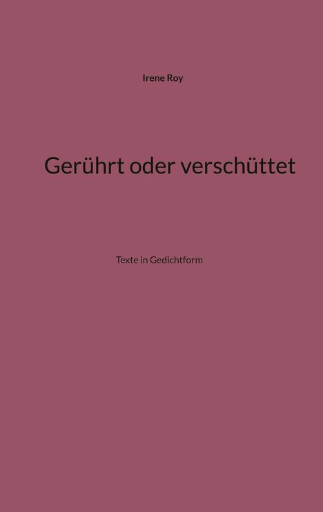 Irene Roy: Gerührt oder verschüttet, Buch