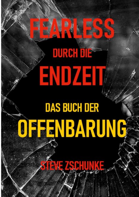 Steve Zschunke: Fearless durch die Endzeit, Buch
