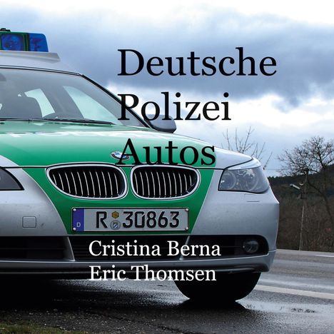 Cristina Berna: Deutsche Polizeiautos, Buch