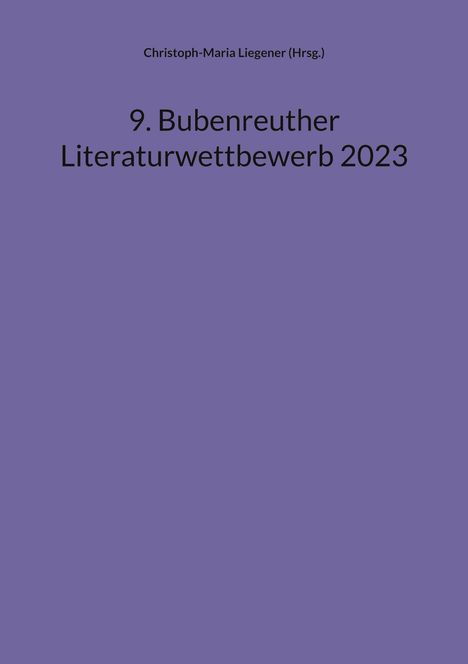 9. Bubenreuther Literaturwettbewerb 2023, Buch