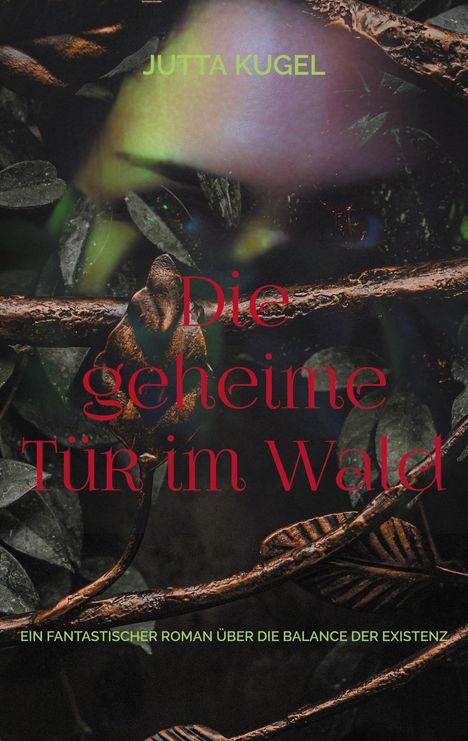 Jutta Kugel: Die geheime Tür im Wald, Buch