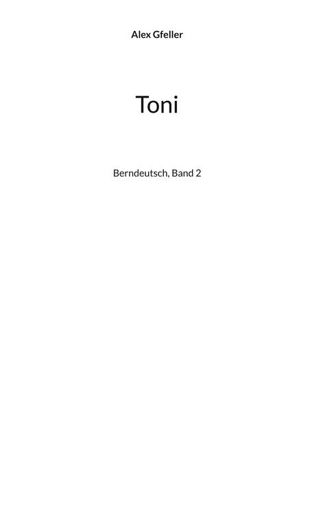 Alex Gfeller: Toni, Buch