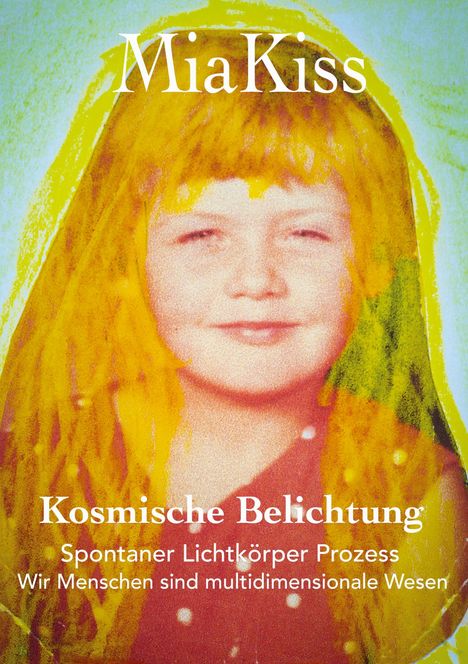 Mia Kiss: Kosmische Belichtung, Buch