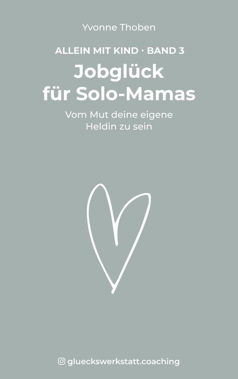 Yvonne Thoben: Jobglück für Solo-Mamas, Buch