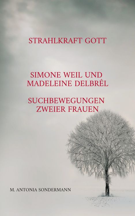 M. Antonia Sondermann: Strahlkraft Gott, Buch