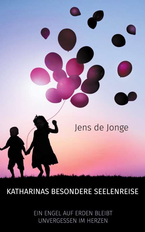 Jens De Jonge: Katharinas besondere Seelenreise, Buch