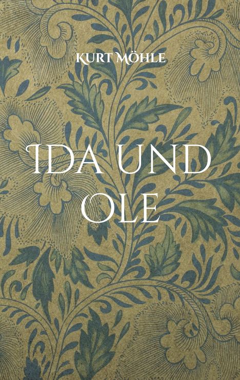 Kurt Möhle: Ida und Ole, Buch