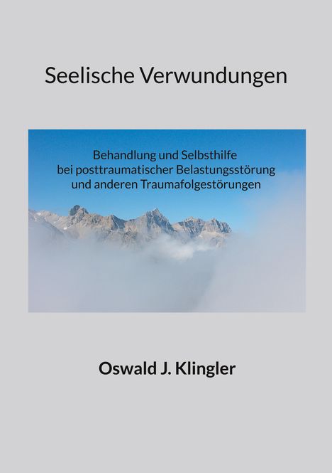 Oswald J. Klingler: Seelische Verwundungen, Buch