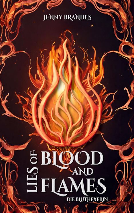 Jenny Brandes: Lies Of Blood And Flames - Die Bluthexerin, Buch