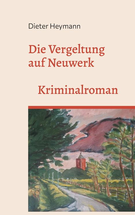 Dieter Heymann: Die Vergeltung auf Neuwerk, Buch