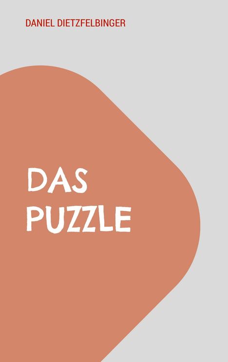 Daniel Dietzfelbinger: Das Puzzle, Buch