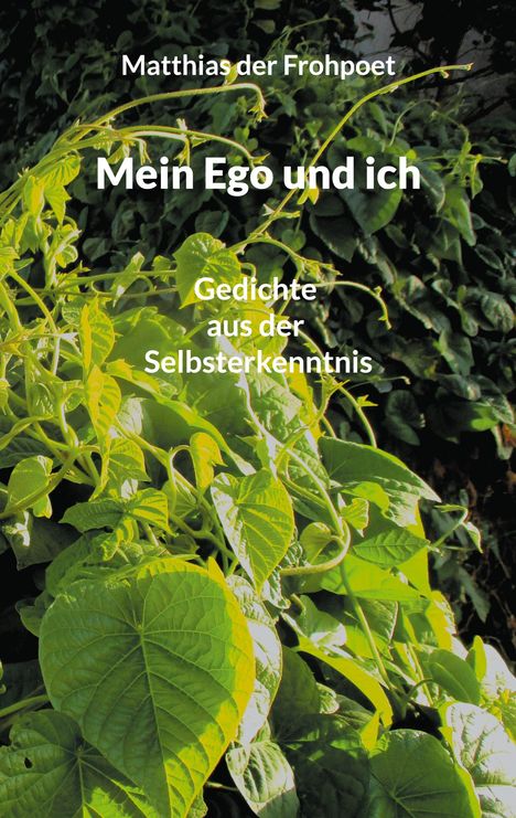 Matthias Der Frohpoet: Mein Ego und ich, Buch