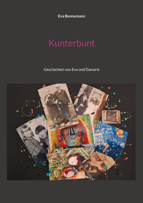 Eva Bennemann: Kunterbunt, Buch