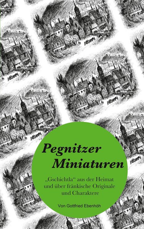 Gottfried Ebenhöh: Pegnitzer Miniaturen, Buch