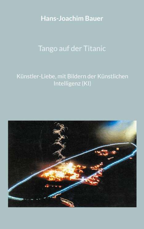 Hans-Joachim Bauer: Tango auf der Titanic, Buch