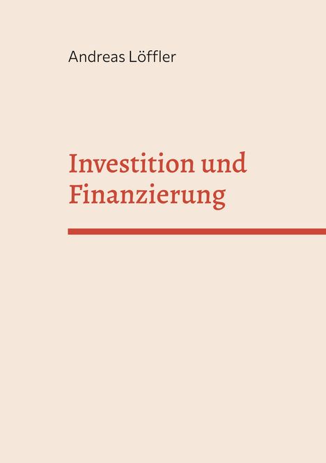 Andreas Löffler: Investition und Finanzierung, Buch