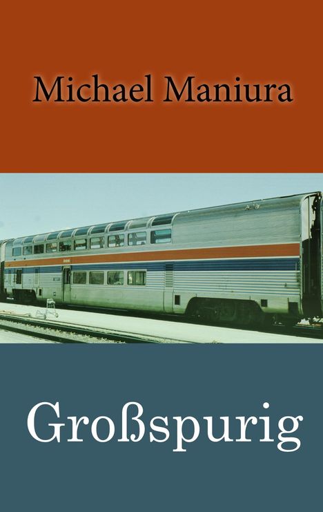 Michael Maniura: Großspurig, Buch