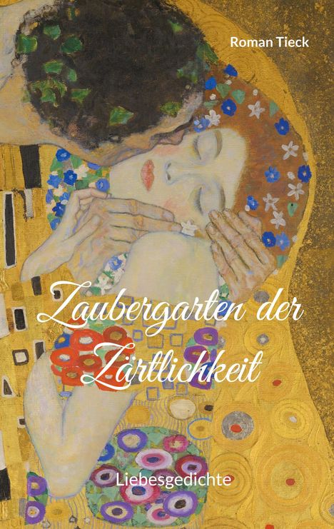 Roman Tieck: Zaubergarten der Zärtlichkeit, Buch