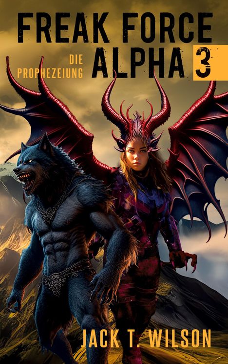 Jack T. Wilson: Freak Force Alpha 3, Buch