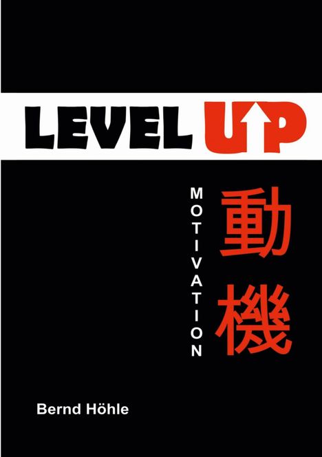 Bernd Höhle: Level up !, Buch