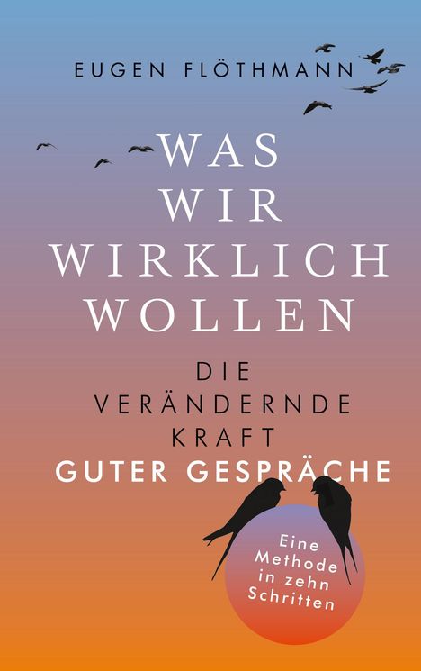 Eugen Flöthmann: Was wir wirklich wollen, Buch