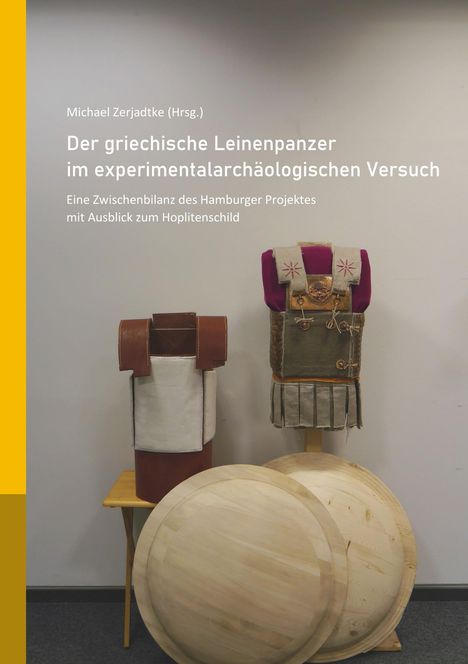 Der griechische Leinenpanzer im experimentalarchäologischen Versuch, Buch