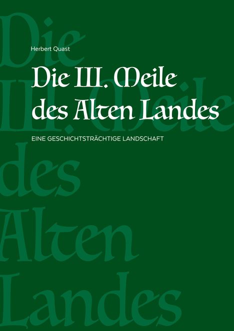 Herbert Quast: Die III. Meile des Alten Landes, Buch