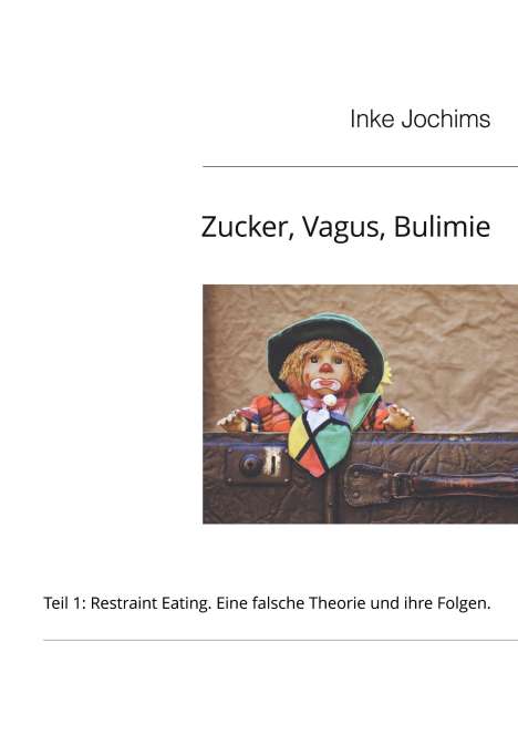 Inke Jochims: Zucker, Vagus, Bulimie, Buch