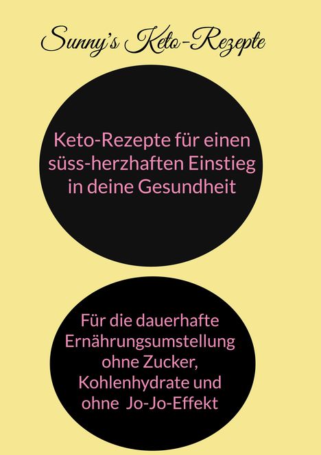 Nadine Sunny: Keto-Rezepte für einen süss-herzhaften Einstieg in die Gesundheit, Buch