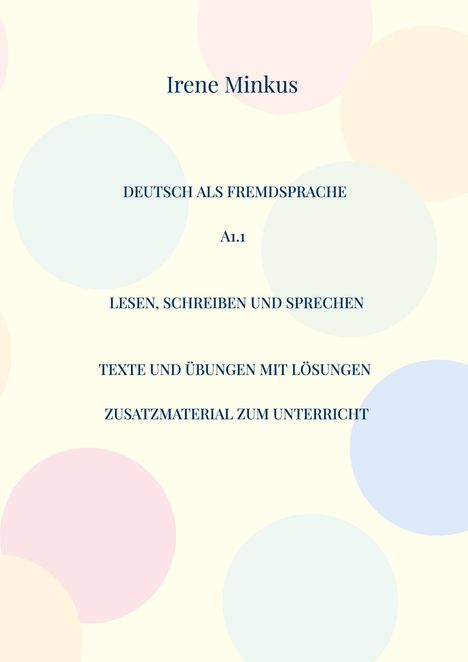Irene Minkus: Deutsch als Fremdsprache A1.1 Lesen, Schreiben und Sprechen, Buch